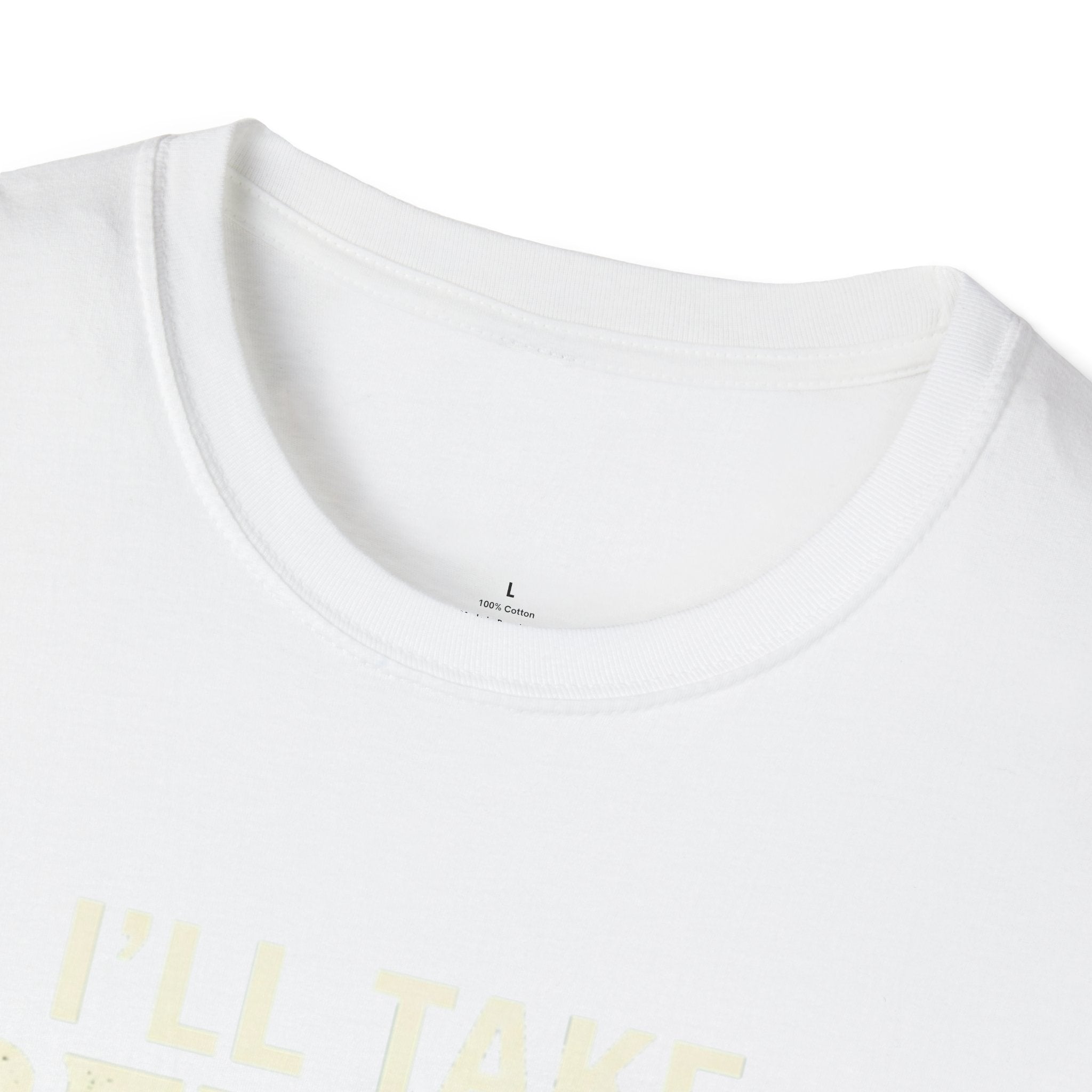 White t-shirt with 'I'll Take' text in yellow on a white background